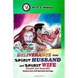 Deliverance from Spirit Husband and Spirit Wife PB - D K Olukoya